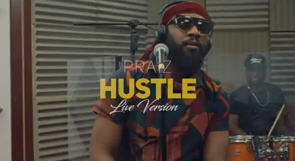 Praiz - Hustle (Live Version) Ft. Alternate Sound